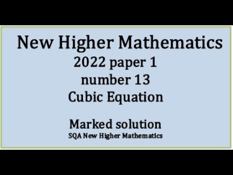 2022 SQA Higher Mathematics Paper 1 no.13 Cubic Equation