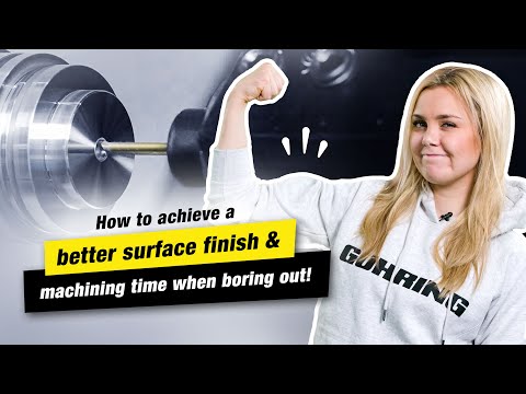 How to achieve a better surface finish and machining time when boring out