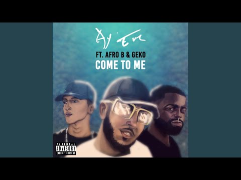 Come To Me (feat. Afro B)