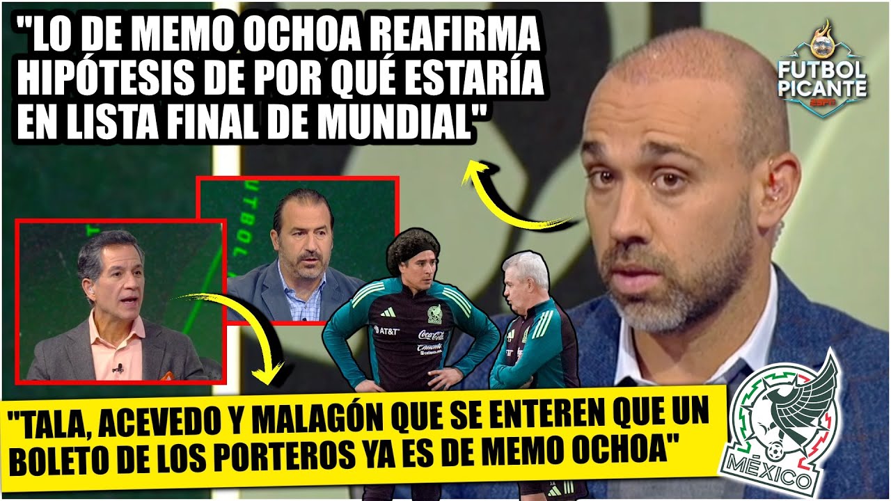 APARICIÓN OCHOA reafirma que estará en LISTA FINAL DEL MUNDIAL ¿Acevedo y Malagón? | Futbol Picante