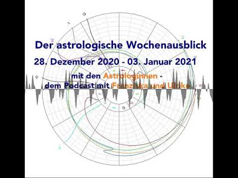 Astrologischer Wochenausblick 28. Dezember 2020 - 03. Januar 2021