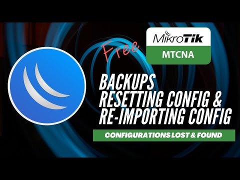 Full MikroTik MTCNA - Backups, Resets and Re-imports