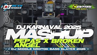 Download lagu DJ MASHUP PEPAS BROKEN ANGEL MIDEL NROTOK KARNAVAL SOUND HOREG FULL ALBUM 2025 mp3