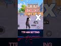 Best Trick TTP AIM Setting Shorts Pubgmobile Viral