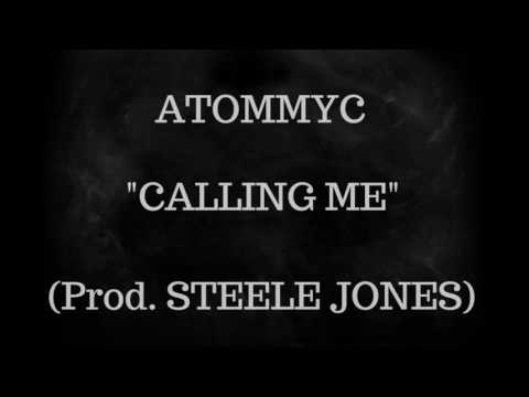 😱ATommyc - Calling Me (Prod. Steele Jones)😱
