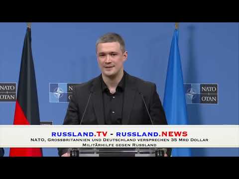 NATO, Großbritannien und Deutschland versprechen 35 Mrd Dollar Militärhilfe gegen Russland