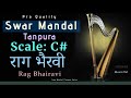 Rag Bhairavi C# Swar Mandal-Tanpura :Meditation and Riyaz :Online Music Learning Tools: Pro Sound