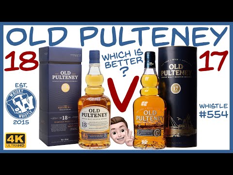 Old Pulteney 18 VS Old Pulteney 17 Whisky Review 🥃 Whisky Whistle 554