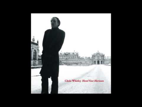 Chris Whitley - Hotel Vast Horizon (2003)