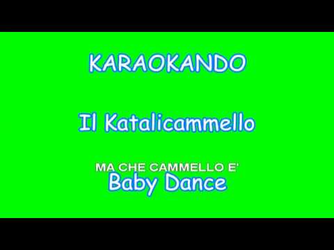 Karaoke Baby Dance - Il Katalicammello - Il Coro dell'Antoniano ( Testo )