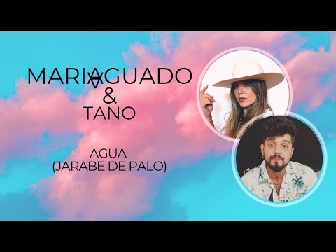 María Aguado con Tano – Agua – Jarabe de palo (Cover)