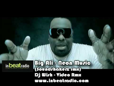 Big Ali   Neon Music 09 Dj Wish Video Rmx
