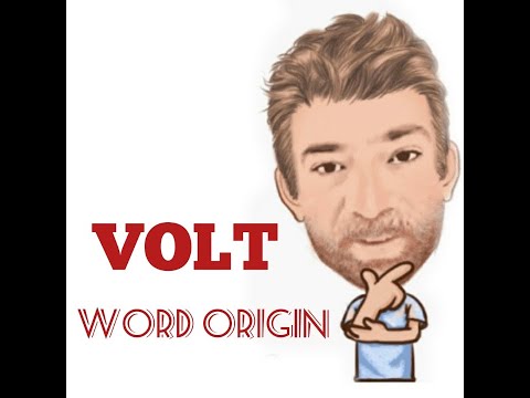 English Tutor Nick P Word Origins (239) Volt