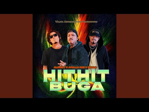 HITHIT BUGA (feat. ISTILO & ALRIGHT)