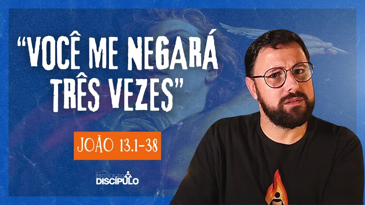 Jesus lava os pés dos discípulos | João 13.1-38