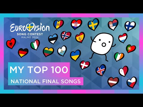 Eurovision 2024: My Top 100 National Final Songs