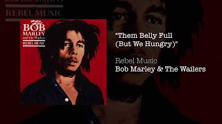 Them Belly Full But We Hungry (1986) - Bob Marley &amp; The Wailers