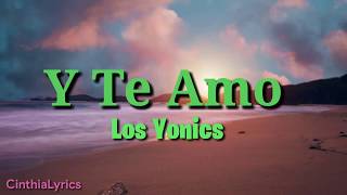 Y Te Amo / Letra / Los Yonics