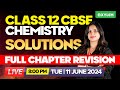 Class 12 CBSE Chemistry Solutions Full Chapter Revision Xylem 12 CBSE