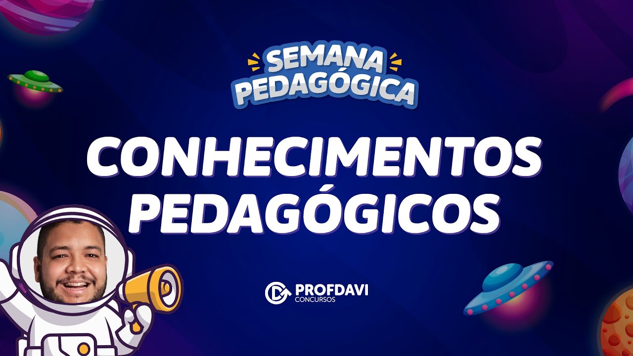CONHECIMENTOS PEDAGÓGICOS | SEMANA PEDAGÓGICA