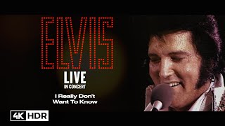 I Really Don&#39;t Want To Know | Elvis Presley 4K (Live Music Video) Remastered 1977