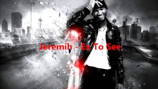 Jeremih - Ex To See ( NEW RNB BOMB )