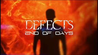 Defects - End Of Days video