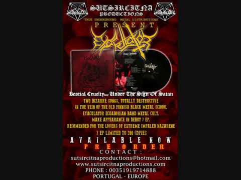 EYACULATOR -  BESTIAL CRUELTY UNDER THE SIGN OF SATAN ´´EXPULSER.