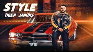 Style | Full Video | Deep Jandu | Sidhu Moose Wala | Latest Punjabi Song 2018