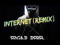 INTERNET Remix By EDGAR REBEL