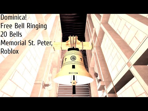 Dominica! Free Bell Ringing 20 Bells Memorial St. Peter, Roblox