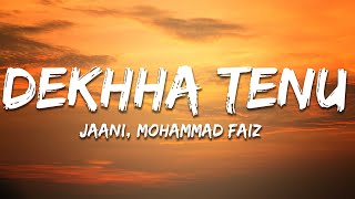 Download lagu Jaani, Mohammad Faiz - Dekhha Tenu (Lyrics) | 7clouds Hindi mp3 Download lagu Jaani, Mohammad Faiz - Dekhha Tenu (Lyrics) | 7clouds Hindi mp3