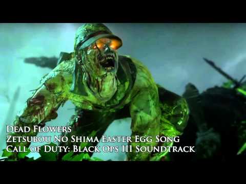 Dead Flowers - Zetsubou No Shima Easter Egg Song - Black Ops III "Eclipse" DLC