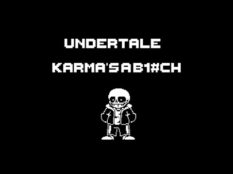 Undertale: Karma's a B1tch - Phase 1 (Cover)