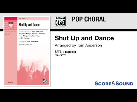 Shut Up and Dance, arr. Tom Anderson – Score & Sound