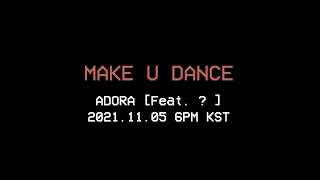 [影音] ADORA 出道單曲 'MAKE U DANCE' 預告集中