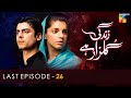 Zindagi Gulzar Hai Last Episode 26 HD Fawad Khan Sanam Saeed HUM TV Drama