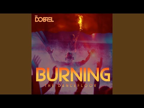 Burning the Dancefloor