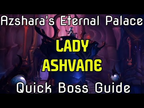 WoW BfA 8.2 Azshara's Eternal Palace Raid - Lady Ashvane - Quick Boss Guide (LFR/N/HC)