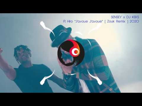SENSEY Ft Hiro x DJ KEKS   J'avoue J'avoue  ( Zouk Remix  2020)