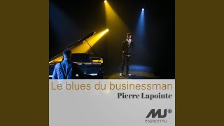 Le blues du businessman (exclusivité Espace Musique)
