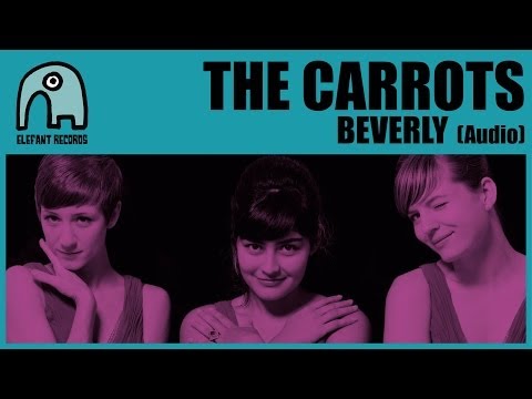 THE CARROTS - Beverly [Audio]