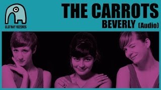THE CARROTS - Beverly [Audio]