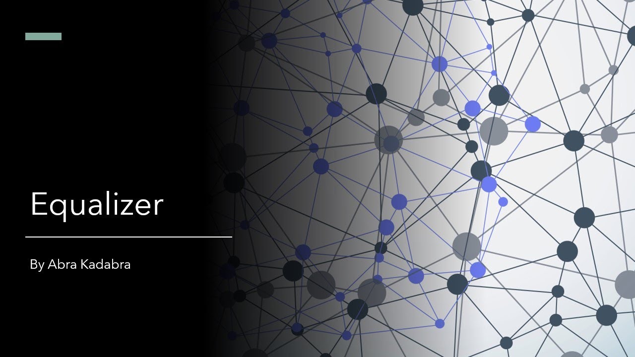 What is Equalizer [Powerpoint Edition]