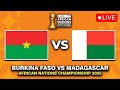 BURKINA FASO Vs MADAGASCAR TotalEnergies African Nations Championship 2025 CHAN 2024 2025