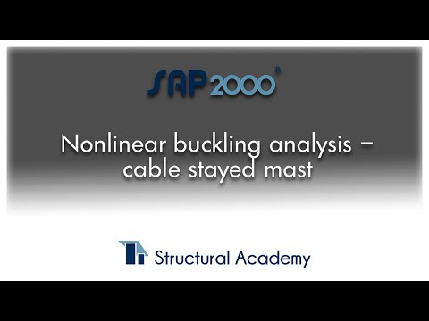 Nonlinear buckling analysis – cable stayed mast