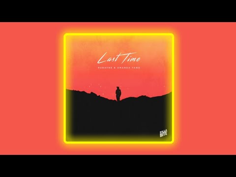 Rubayne, Amanda Yang - Last Time (Official Audio)