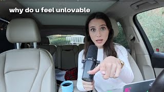 why do u feel unlovable // EP 92