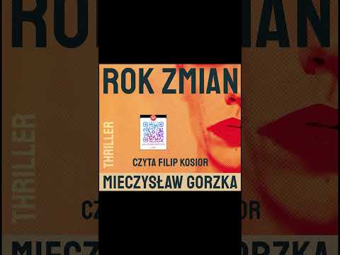 Rok zmian Autor Mieczysław Gorzka Z Filip Kosior Thrillery po Polsku KSIĄŻKA P1