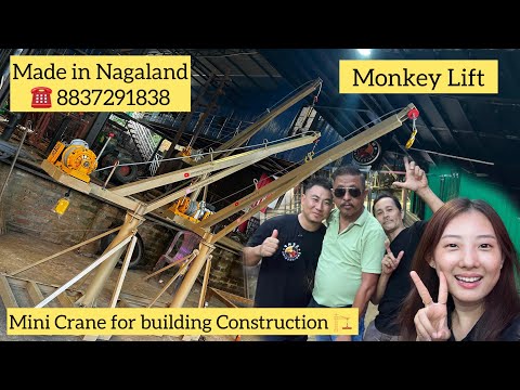 Monkey Lift / Mini Crane / Material Lifting Machine. Nagaland’s First! Made in Nagaland. 